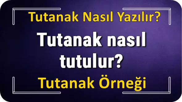 Tutanak Nasıl Tutulur, Nasıl Yazılır? Tutanak Örneği