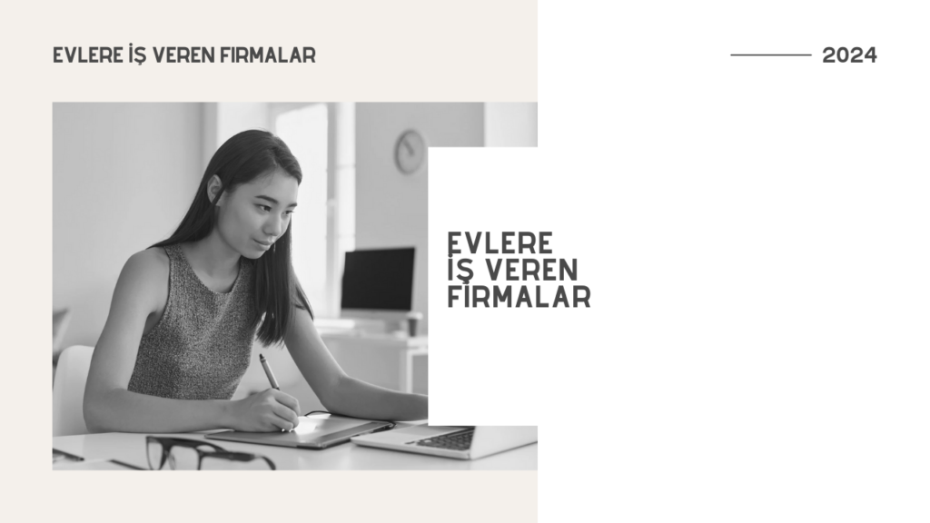 Evlere İş Veren Firmalar