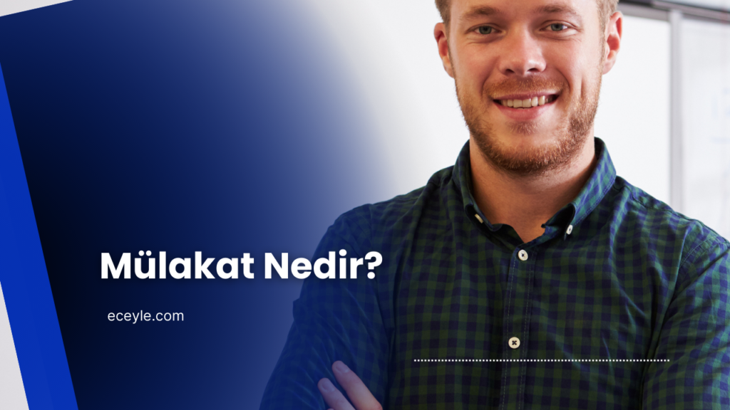 Mülakat Nedir?